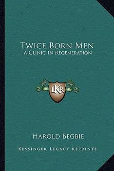 Paperback Twice Born Men: A Clinic In Regeneration Book