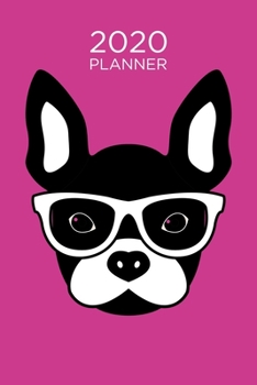 French Bulldog Planner: 2020 diary: Increase productivity, improve time management, reach your goals: Modern trendy pop art style pink cover