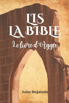 Paperback Lis la Bible: Le livre d'Aggée [French] Book