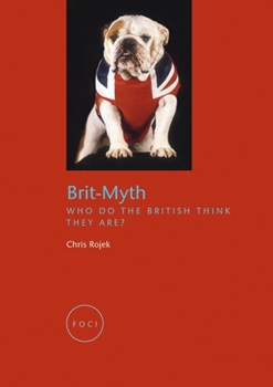 Paperback Brit-Myth: Who Do the British Think They Are? Book