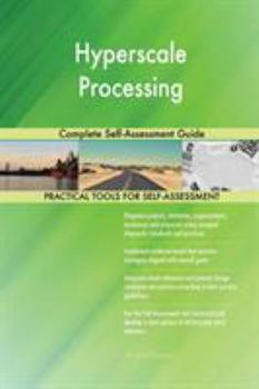 Paperback Hyperscale Processing Complete Self-Assessment Guide Book