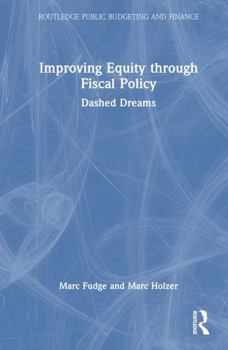 Hardcover Improving Equity Through Fiscal Policy: Dashed Dreams Book
