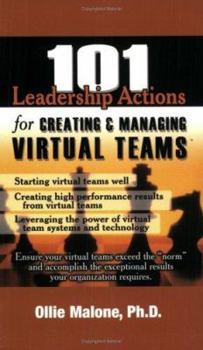 Paperback 101 Leadership Actions for Creating and Managing Virtual Teams Book