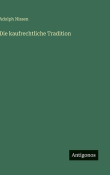 Die kaufrechtliche Tradition