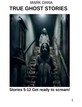 Paperback True Ghost Stories (5-12) Book