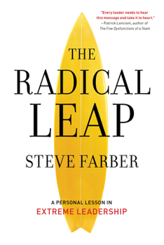 Paperback The Radical Leap: Cultivate Love, Generate Energy, Inspire Audacity, Provide Proof Book