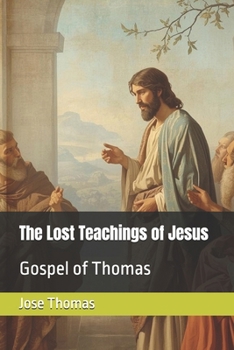 Paperback The Lost Teachings of Jesus: Gospel of Thomas Book