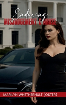 Hardcover ENDURING MISJUDGEMENT & ABUSE Book