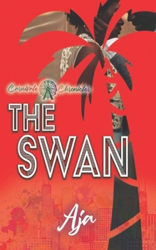 The Swan: Carnivale Chronicles Series - Book  of the Carnivale Chronicles