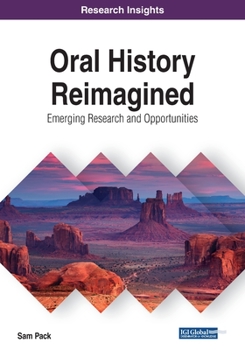 Paperback Oral History Reimagined: Emerging Research and Opportunities Book