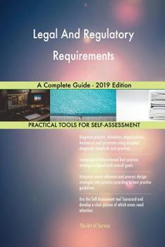 Paperback Legal And Regulatory Requirements A Complete Guide - 2019 Edition Book