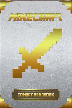 Paperback Minecraft: Combat Handbook: Ultimate Collector's Edition Book