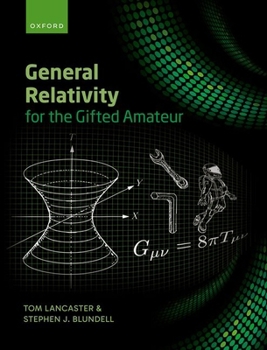 Paperback General Relativity for the Gifted Amateur Book