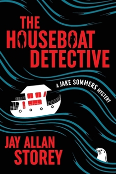 Paperback The Houseboat Detective: A Jake Sommers Mystery Book