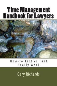 Paperback Time Management Handbook for Lawyers: How-to Tactics That Really Work Book