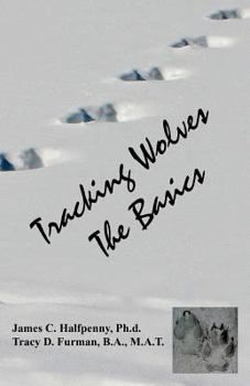 Paperback Tracking Wolves: The Basics Book