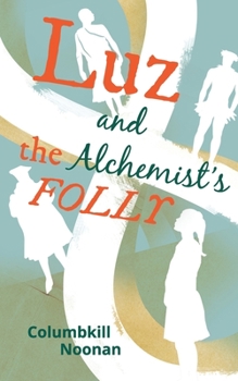 Paperback Luz and the Alchemist's Folly Book