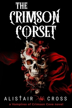 The Crimson Corset - Book #1 of the Vampires of Crimson Cove