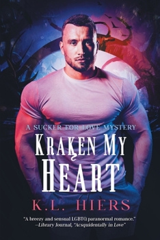 Kraken My Heart - Book #2 of the Sucker for Love Mysteries