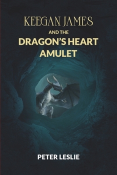 Paperback Keegan James and the Dragon's Heart Amulet Book
