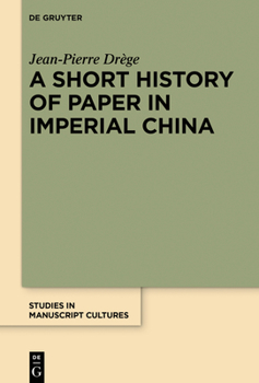 Hardcover A Short History of Paper in Imperial China Book