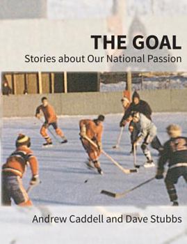 Paperback The Goal: Stories about Our National Passion, Regular Edition, Revised and Expanded Book