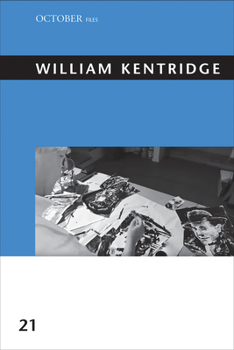 William Kentridge, Volume 21 - Book  of the October Files