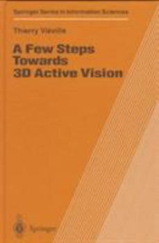 Hardcover A Few Steps Towards 3D Active Vision Book
