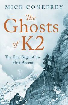 Hardcover The Ghosts of K2: The Epic Saga of the First Ascent Book