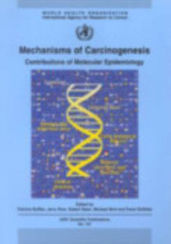 Paperback Mechanisms of Carcinogenesis: Contributions of Molecular Epidemiology Book