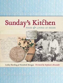 Hardcover Sunday's Kitchen: Food & Living at Heide Book