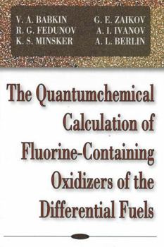 Hardcover Quantumchemical Calculation of Flourine-Containing Oxidizers of the Differential Fuels Book