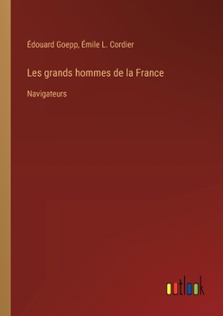 Paperback Les grands hommes de la France: Navigateurs [French] Book