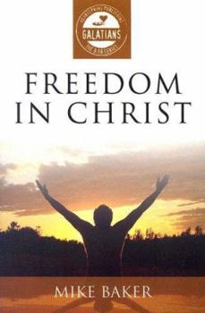 Hardcover Freedom in Christ: Galatians Book