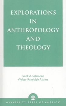 Explorations in Anthropology and Theology