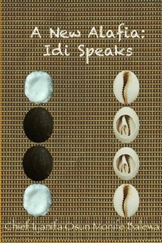 Paperback A New Alafia, Idi/Odi Speaks, Volume VII Book
