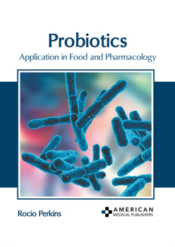 Hardcover Probiotics: Application in Food and Pharmacology Book