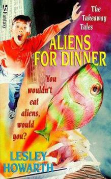 Paperback Aliens for Dinner (Takeaway Tales) Book