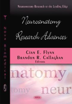 Hardcover Neuroanatomy Research Advances (Neuroanatomy Research at the Leading Edge) Book