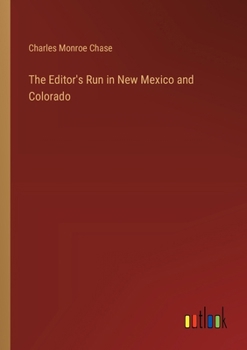 Paperback The Editor's Run in New Mexico and Colorado Book