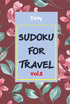Paperback Easy Sudoku for Travel: 200 Easy Sudoku Puzzle Book for Travel-Friendly Book