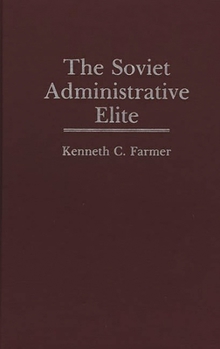 Hardcover The Soviet Administrative Elite Book