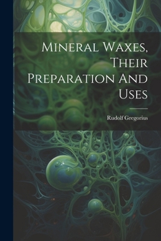 Paperback Mineral Waxes, Their Preparation And Uses Book