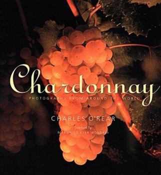 Hardcover Chardonnay: Photographs from Around the World Book