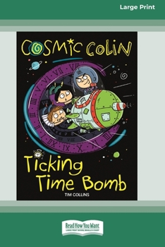 Ticking Time Bomb - Book #4 of the Cosmic Colin