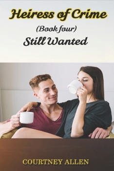 Paperback Heiress of Crime (Book Four) Still Wanted Book