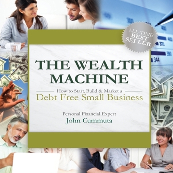 Audio CD The Wealth Machine Lib/E: How to Start, Build & Market a Debt Free Small Business Book