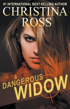 A Dangerous Widow - Book #12 of the Annihilate Me Universe