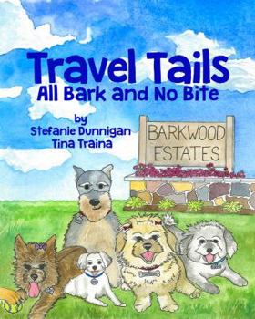 Paperback Travel Tails: All Bark and No Bite Book