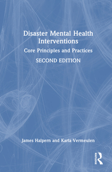 Hardcover Disaster Mental Health Interventions: Core Principles and Practices Book